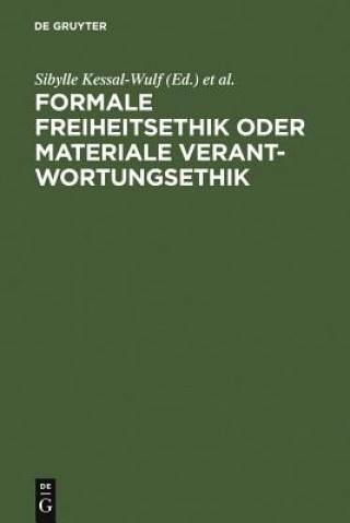 Βιβλίο Formale Freiheitsethik oder materiale Verantwortungsethik Sibylle Kessal-Wulf