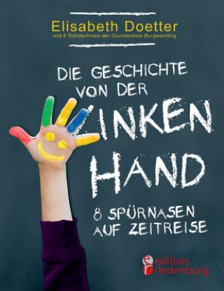 Knjiga Geschichte von der linken Hand. 8 Spurnasen auf Zeitreise Doetter Elisabeth