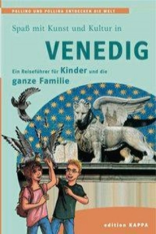 Kniha Venedig - Ein Reiseführer für Kinder und die ganze Familie Reinhard Keller