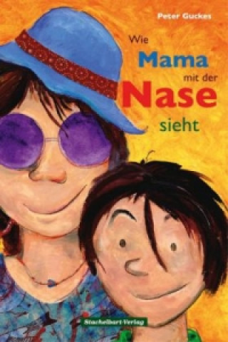 Könyv Wie Mama mit der Nase sieht Peter Guckes