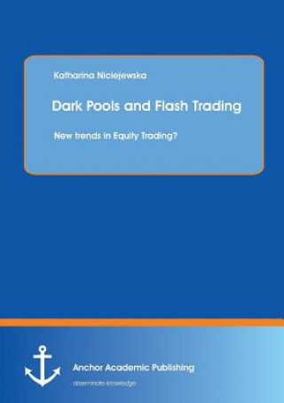Kniha Dark Pools and Flash Trading Katharina Niciejewska