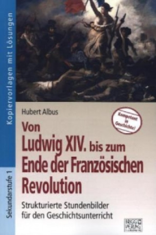 Libro Von Ludwig XIV. bis zum Ende der Französischen Revolution Hubert Albus