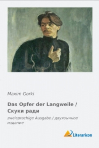 Kniha Das Opfer der Langweile / Maxim Gorki