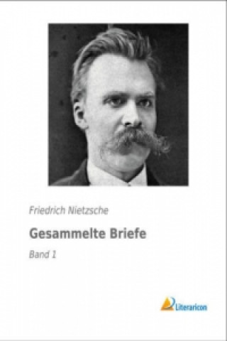 Książka Gesammelte Briefe Friedrich Nietzsche