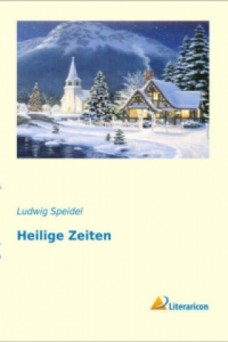 Livre Heilige Zeiten Ludwig Speidel