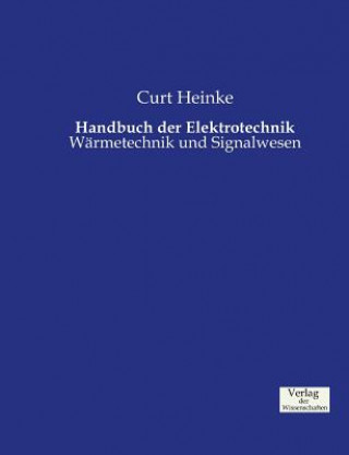 Knjiga Handbuch der Elektrotechnik Curt Heinke