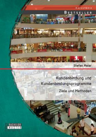 Книга Kundenbindung und Kundenbindungsprogramme Stefan Meier