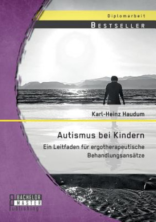 Knjiga Autismus bei Kindern Karl-Heinz Haudum