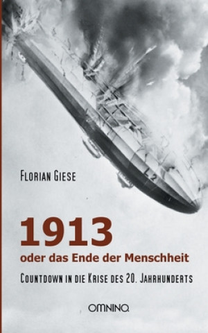 Kniha 1913 - oder das Ende der Menschheit Florian Giese