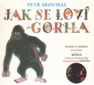 Hanganyagok Jak se loví gorila + bonus Petr Skoumal