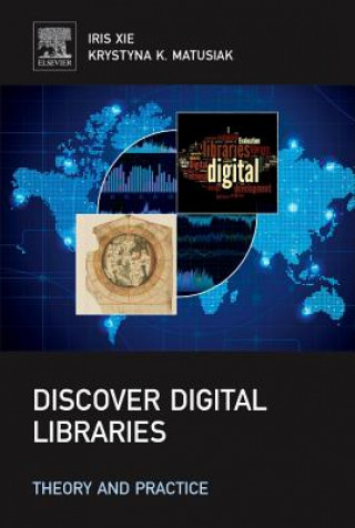 Könyv Discover Digital Libraries Iris Xie