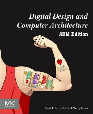 Kniha Digital Design and Computer Architecture, ARM Edition David Harris