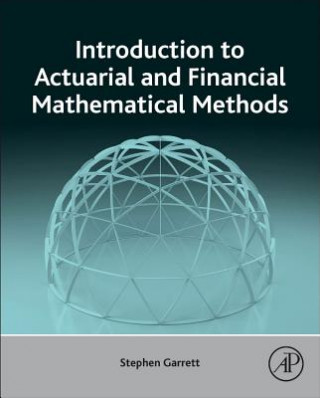 Książka Introduction to Actuarial and Financial Mathematical Methods Stephen Garrett