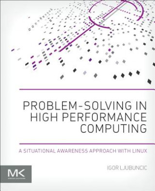 Knjiga Problem-solving in High Performance Computing Igor Ljubuncic