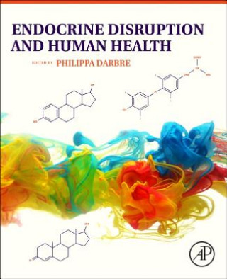 Book Endocrine Disruption and Human Health Philippa D Darbre