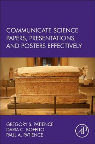 Knjiga Communicate Science Papers, Presentations, and Posters Effectively Gregory Patience