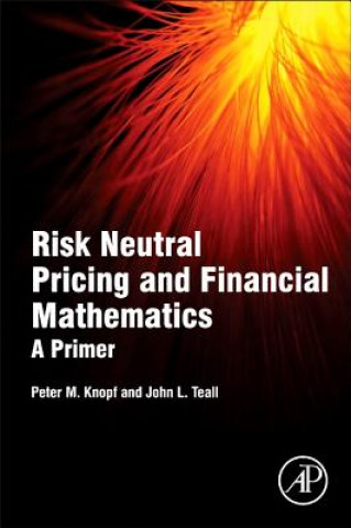 Könyv Risk Neutral Pricing and Financial Mathematics Peter Knopf