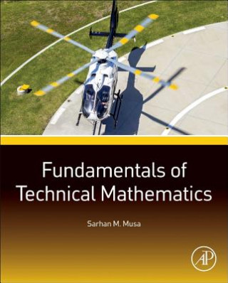 Carte Fundamentals of Technical Mathematics Sarhan M Musa