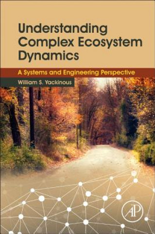 Knjiga Understanding Complex Ecosystem Dynamics William S Yackinous