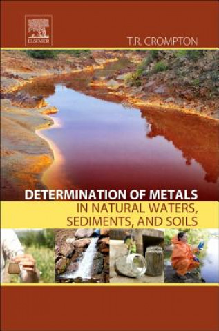 Knjiga Determination of Metals in Natural Waters, Sediments, and Soils T R Crompton