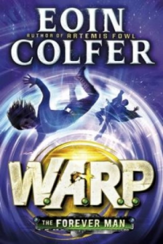 Knjiga Forever Man (W.A.R.P. Book 3) Eoin Colfer