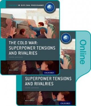 Könyv Cold War - Superpower Tensions and Rivalries: IB History Print and Online Pack: Oxford IB Diploma Programme Alexis Mamaux