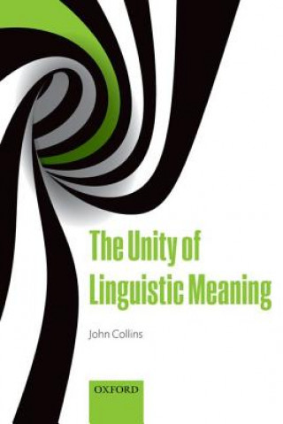 Könyv Unity of Linguistic Meaning John Collins