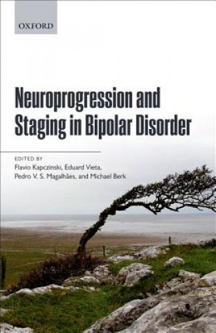 Książka Neuroprogression and Staging in Bipolar Disorder Flávio Kapczinski