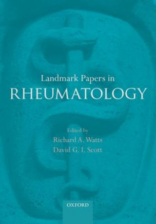 Carte Landmark Papers in Rheumatology David G I Scott David G I ; Watts Richard A