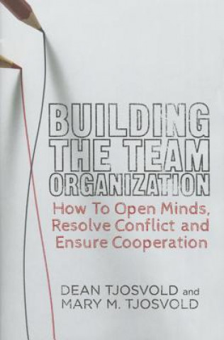 Könyv Building the Team Organization Tjosvold Dean