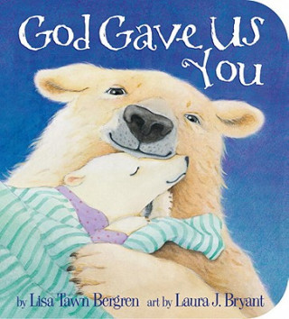 Kniha God Gave Us You Lisa Tawn Bergren