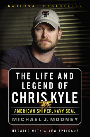 Carte The Life and Legend of Chris Kyle Michael J. Mooney