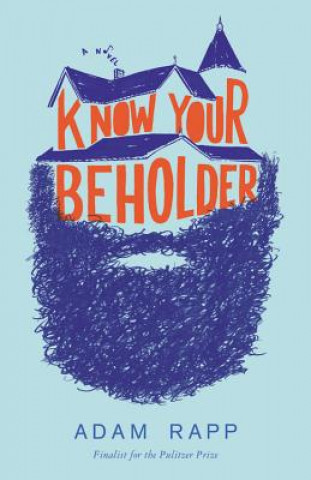 Kniha Know Your Beholder Adam Rapp