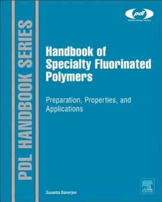 Könyv Handbook of Specialty Fluorinated Polymers Susanta Banerjee