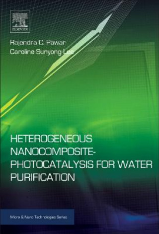 Książka Heterogeneous Nanocomposite-Photocatalysis for Water Purification Rajendra Pawar