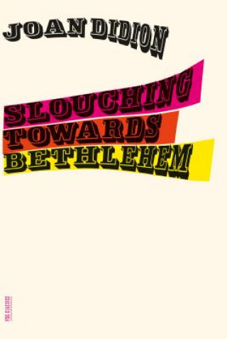 Kniha Slouching Towards Bethlehem Joan Didion