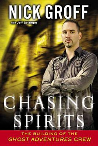 Livro Chasing Spirits Nick Groff