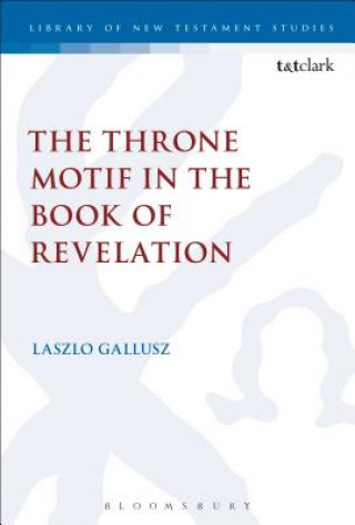 Könyv Throne Motif in the Book of Revelation Laszlo Gallusz