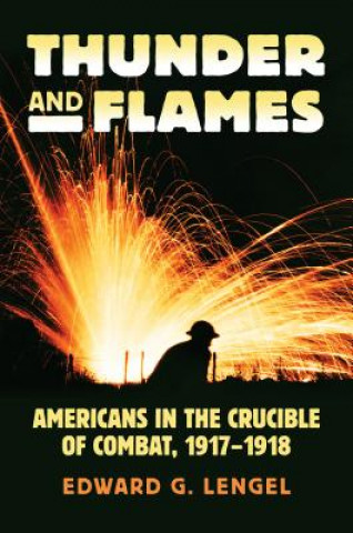 Knjiga Thunder and Flames Edward G. Lengel