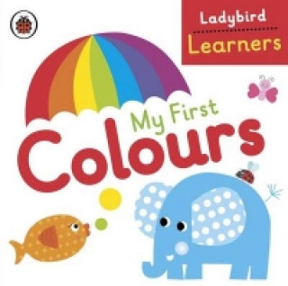 Carte My First Colours: Ladybird Learners Ladybird