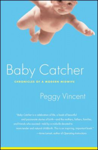 Livre Baby Catcher Vincent Peggy