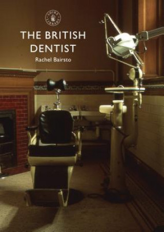 Kniha British Dentist Rachel Bairsto