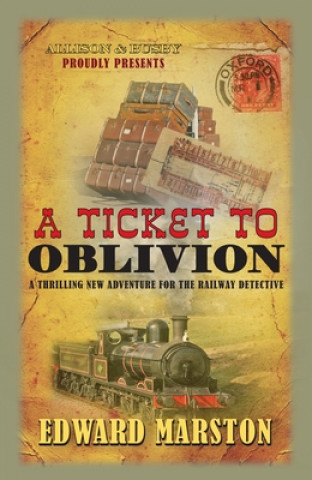 Carte Ticket To Oblivion Edward Marston