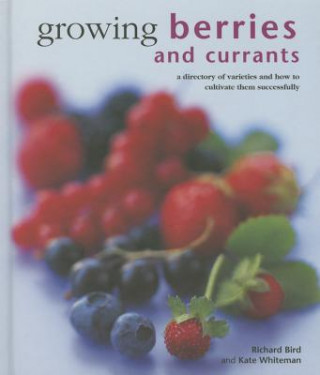 Kniha Growing Berries and Currants Richard Bird