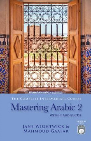 Kniha Mastering Arabic 2 with 2 Audio CDs Jane Wightwick