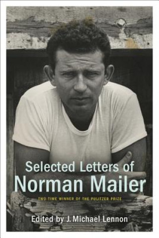 Carte Selected Letters of Norman Mailer Norman Mailer