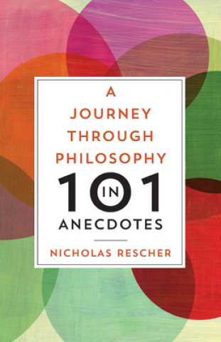 Libro Journey through Philosophy in 101 Anecdotes, A Nicholas Rescher