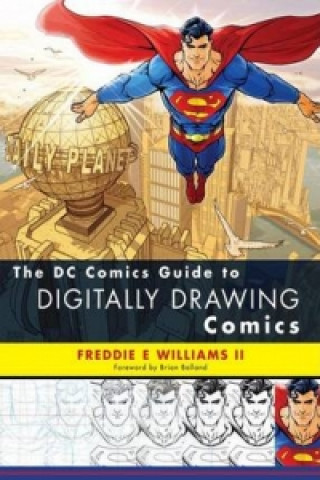 Carte DC Comics Guide to Digitally Drawing Comics Freddie Williams