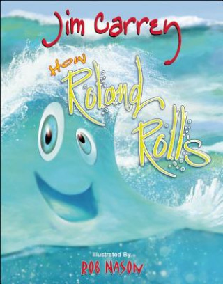 Kniha How Roland Rolls Jim Carrey