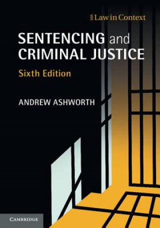 Kniha Sentencing and Criminal Justice Andrew Ashworth
